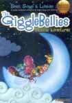 The GiggleBellies: Sweet Songs and Lullabies The GiggleBellies: Sweet Songs and Lullabies