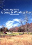 The Blue Ridge Parkway: A Long and Winding Road The Blue Ridge Parkway: A Long and Winding Road
