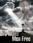 To Make Men Free (Manuscript) To Make Men Free (Manuscript)