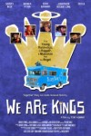 We Are Kings We Are Kings