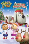 Tickety Toc: Christmas Present Time Tickety Toc: Christmas Present Time