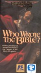 Who Wrote The Bible? Who Wrote The Bible?