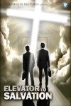 Elevator To Salvation Elevator To Salvation