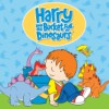 Harry and His Bucket Full of Dinosaurs Harry and His Bucket Full of Dinosaurs