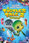 A Turtle’s Tale 2: Sammy’s Escape from Paradise A Turtle’s Tale 2: Sammy’s Escape from Paradise