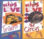 Kids Love Trains / Kids Love The Circus Kids Love Trains / Kids Love The Circus