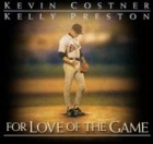 For Love Of The Game For Love Of The Game