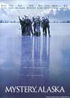 Mystery, Alaska Mystery, Alaska