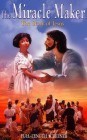 The Miracle Maker The Miracle Maker
