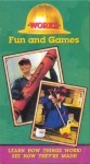 Fun and Games Fun and Games