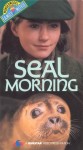 Seal Morning Seal Morning