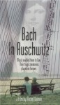 Bach in Auschwitz Bach in Auschwitz