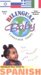 Bilingual Baby: Spanish Bilingual Baby: Spanish