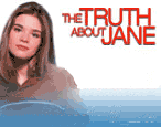Truth About Jane Truth About Jane