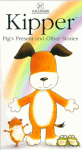 Kipper: Pigs Present and Other Stories Kipper: Pigs Present and Other Stories