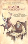 Rashi: A Light After the Dark Ages Rashi: A Light After the Dark Ages