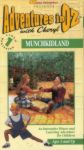 Adventures in Oz with Cheryl: Munchkidland Adventures in Oz with Cheryl: Munchkidland