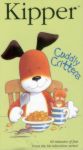 Kipper: Cuddly Critters Kipper: Cuddly Critters