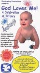 God Loves Me!: A Celebration of Infancy God Loves Me!: A Celebration of Infancy
