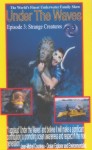 Under the Waves Episode 3: Strange Creatures Under the Waves Episode 3: Strange Creatures