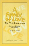 Family of Love, A: The First Seven Years Family of Love, A: The First Seven Years