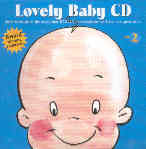 Lovely Baby CD Volume 2 Lovely Baby CD Volume 2