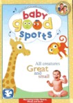 Baby Good Sports: All Creatures Great and Small Baby Good Sports: All Creatures Great and Small
