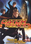 Catch that Kid Catch that Kid