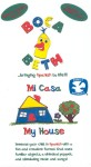 Boca Beth: Mi Casa/My House Boca Beth: Mi Casa/My House