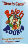 Sports Camp with Ralph the Rookie Sports Camp with Ralph the Rookie