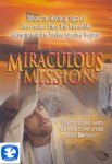 The Miraculous Mission The Miraculous Mission