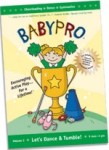 Babypro: Lets Dance and Tumble! Babypro: Lets Dance and Tumble!
