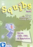 Squibs 1: Inside Cells, DNA, and Adaptation Squibs 1: Inside Cells, DNA, and Adaptation