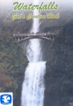 Waterfalls: Gods Creative Work Waterfalls: Gods Creative Work