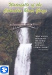 Waterfalls of the Columbia River Gorge Waterfalls of the Columbia River Gorge