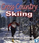 Cross Country Skiing with Butch Delong Cross Country Skiing with Butch Delong