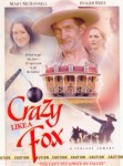 Crazy Like A Fox Crazy Like A Fox