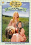 The Girls of Little House on the Prairie: Prairie Friends The Girls of Little House on the Prairie: Prairie Friends