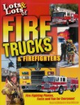 Lots and Lots of Fire Trucks and Firefighters (Book) Lots and Lots of Fire Trucks and Firefighters (Book)