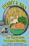 Penny and Rio: The Mysterious Backyard Meeting (Illustrated) Penny and Rio: The Mysterious Backyard Meeting (Illustrated)