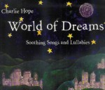 Charlie Hope: World of Dreams (CD) Charlie Hope: World of Dreams (CD)
