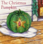 The Christmas Pumpkin (Illustrated) The Christmas Pumpkin (Illustrated)