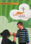 The S U C C E S S Approach for Treating Autism The S U C C E S S Approach for Treating Autism