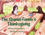The Spaniel Familys Thanksgiving (Illustrated) The Spaniel Familys Thanksgiving (Illustrated)