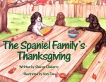 The Spaniel Familys Thanksgiving (Illustrated) The Spaniel Familys Thanksgiving (Illustrated)