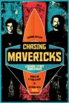 Chasing Mavericks Chasing Mavericks