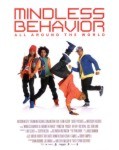 Mindless Behavior: All Around the World Mindless Behavior: All Around the World