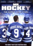Mr Hockey: The Gordie Howe Story Mr Hockey: The Gordie Howe Story