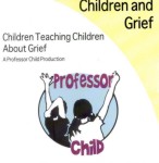 Children and Grief Children and Grief